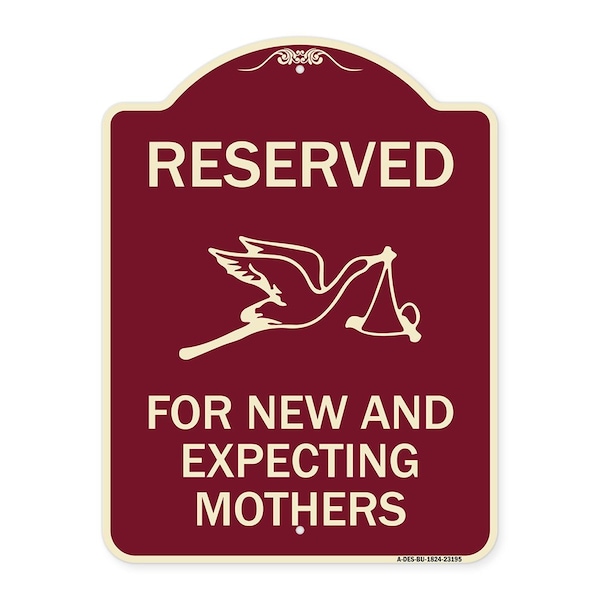 Reserved for New and Expecting Mothers Heavy-Gauge Aluminum Sign, 18" L, 24" H, BU-1824-23195